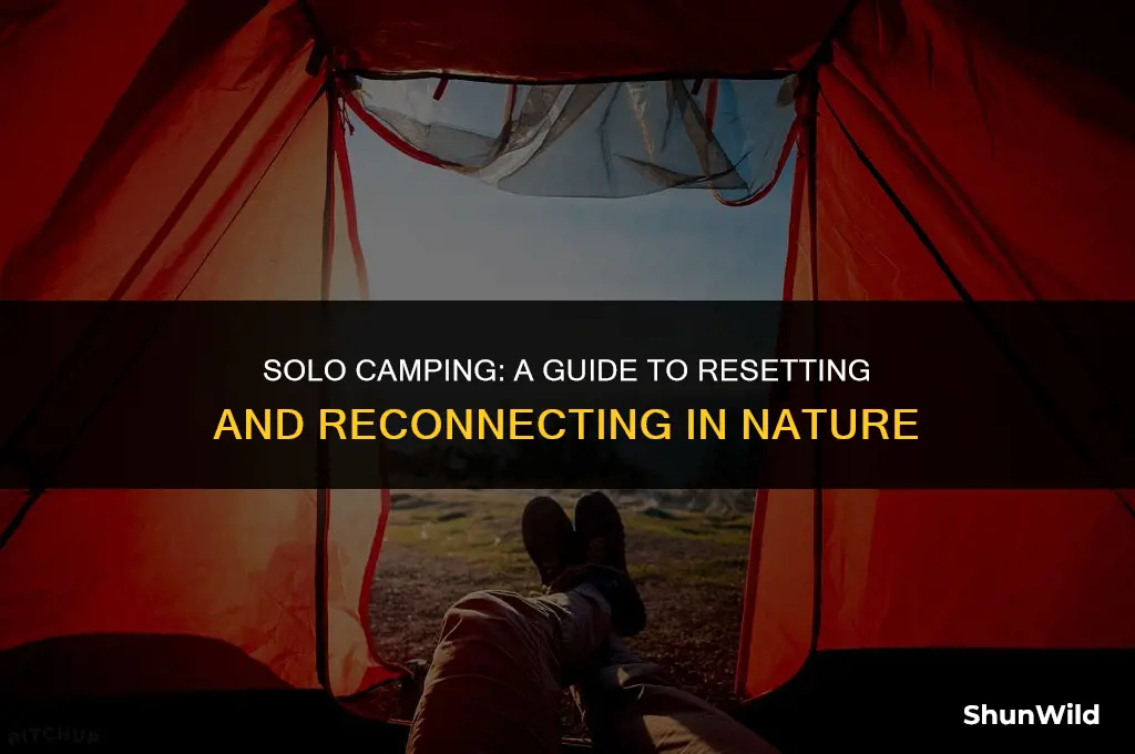 how to camp alone and reset