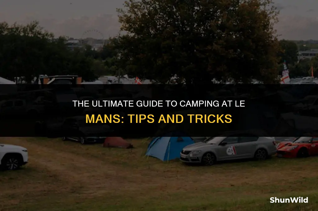 how to camp at le mans
