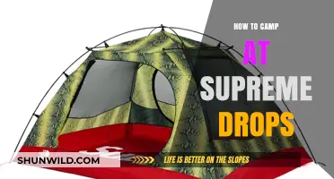 Mastering the Art of Camping at Supreme Drops: Tips and Tricks