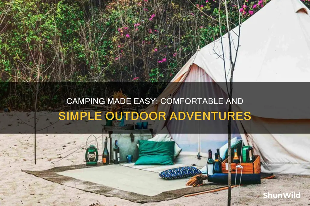 how to camp comfort simplicity