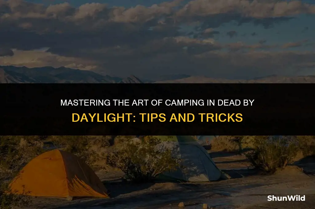how to camp dead by daylight