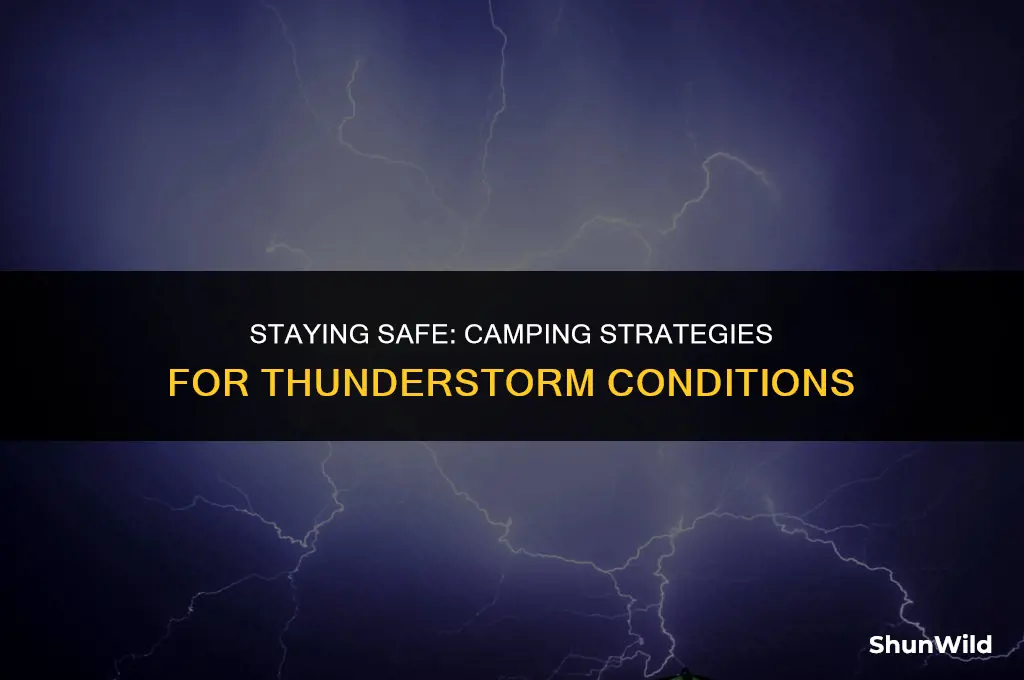 how to camp during a thunderstorm
