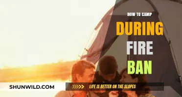 Safe Camping Strategies During Fire Bans: A Comprehensive Guide