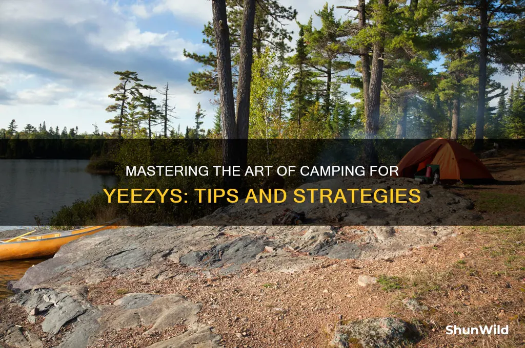 how to camp for yeezys