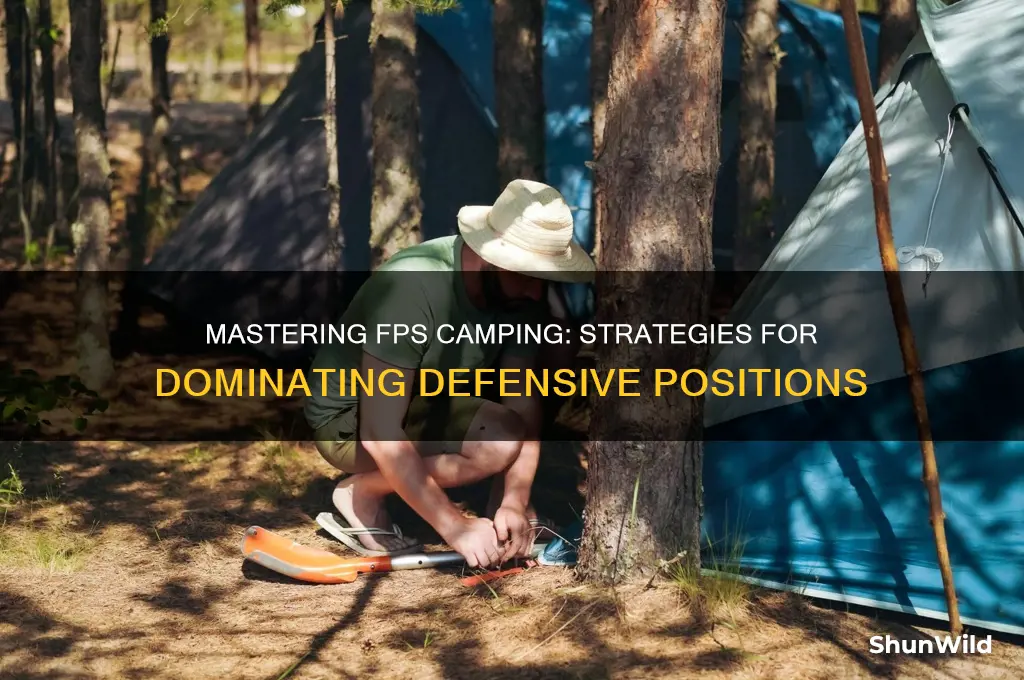 how to camp in fps