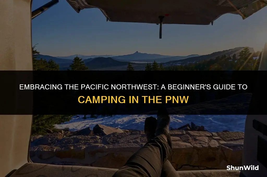 how to camp in the pnw