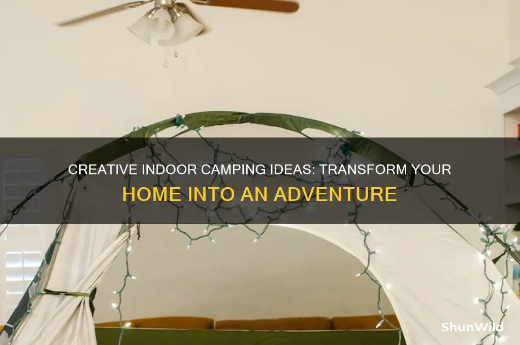 how to camp indoors