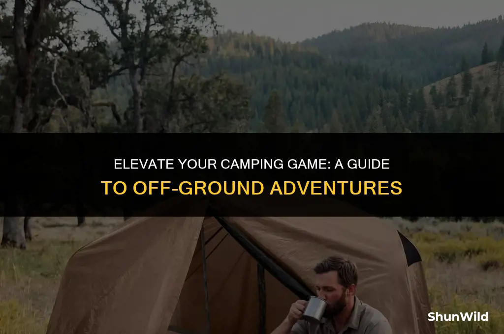 how to camp off the ground