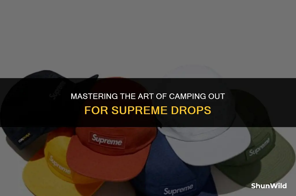 how to camp out for supreme