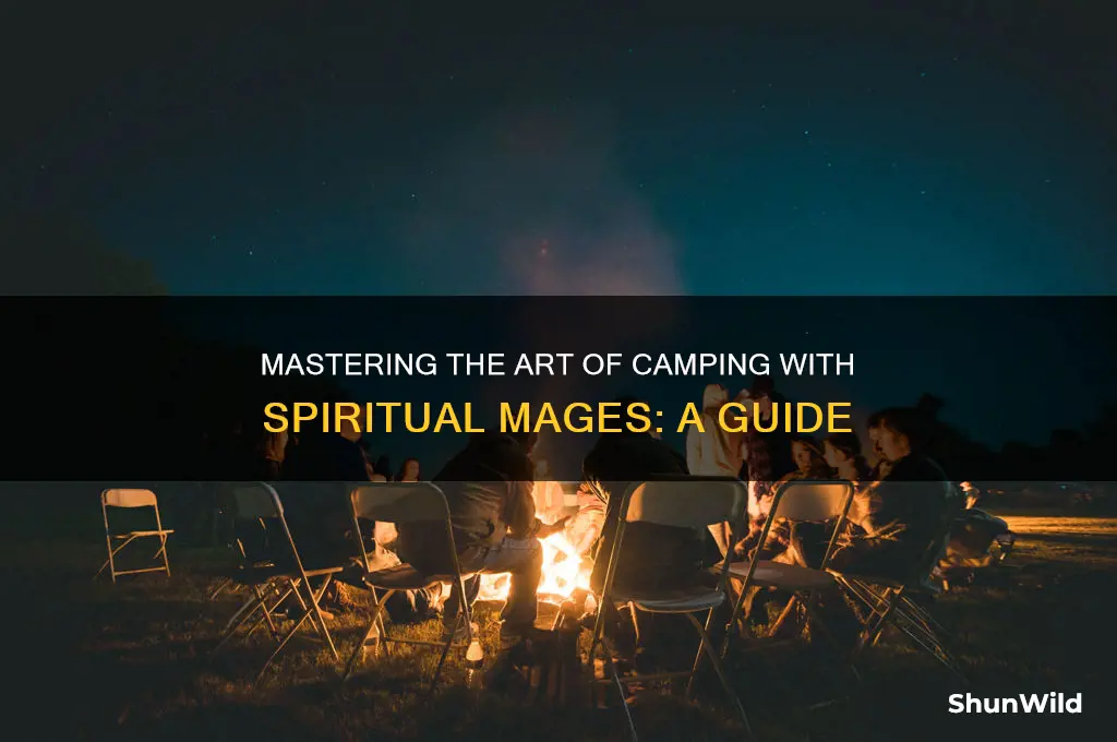 how to camp spiritual mages