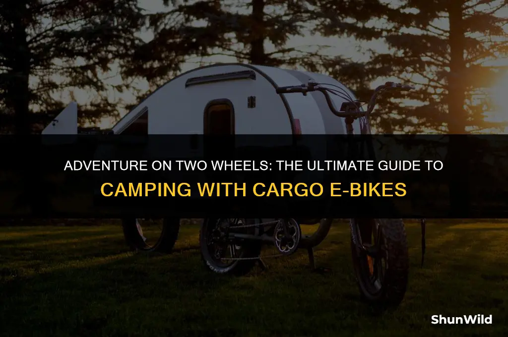 how to camp with cargo ebikes