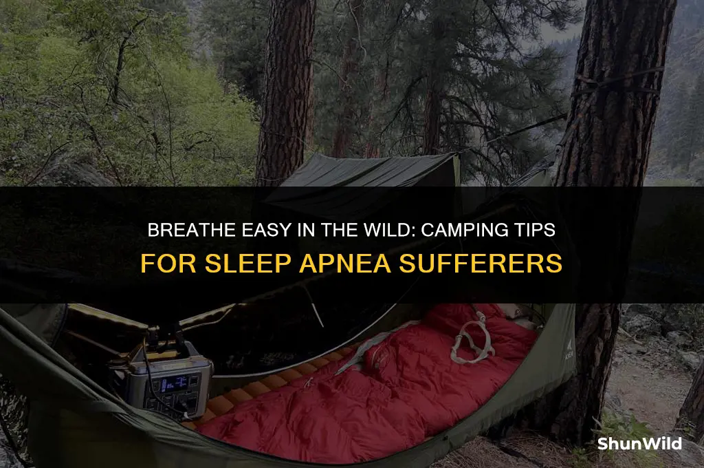 how to camp with sleep apnea