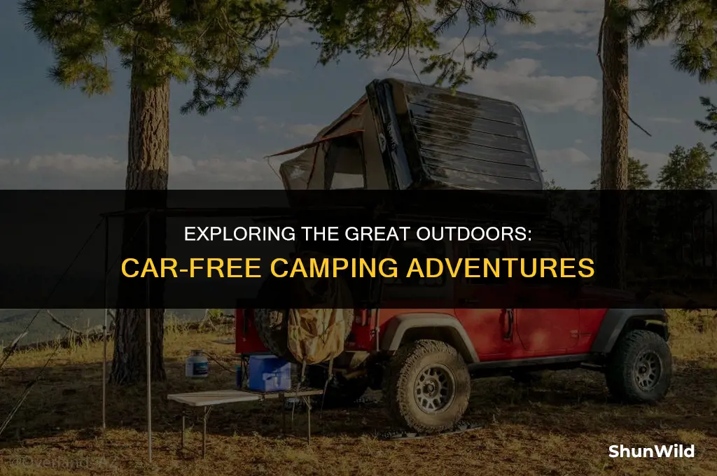 how to camp without a car