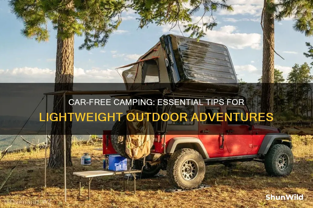 how to camp without car