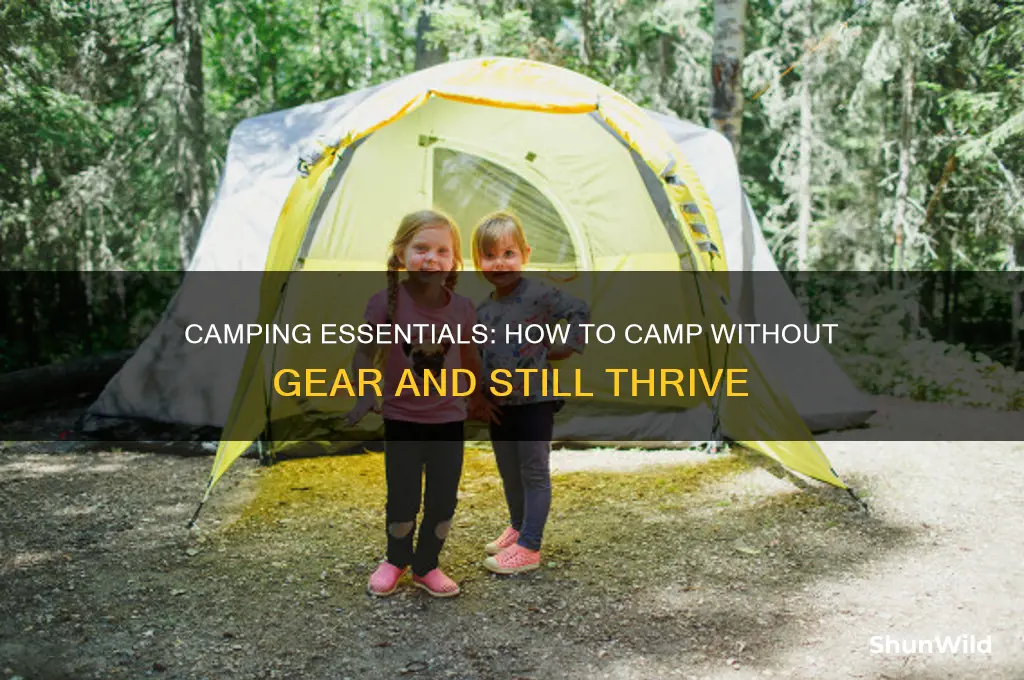 how to camp without gear
