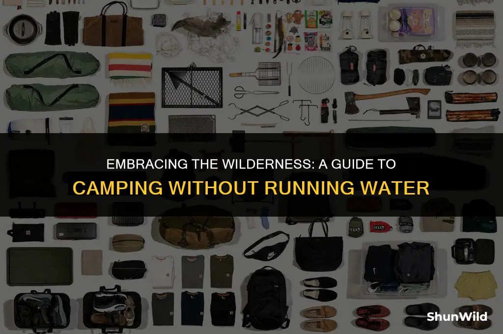 how to camp without running water