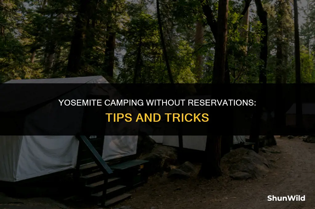 how to camp yosemite without reservations
