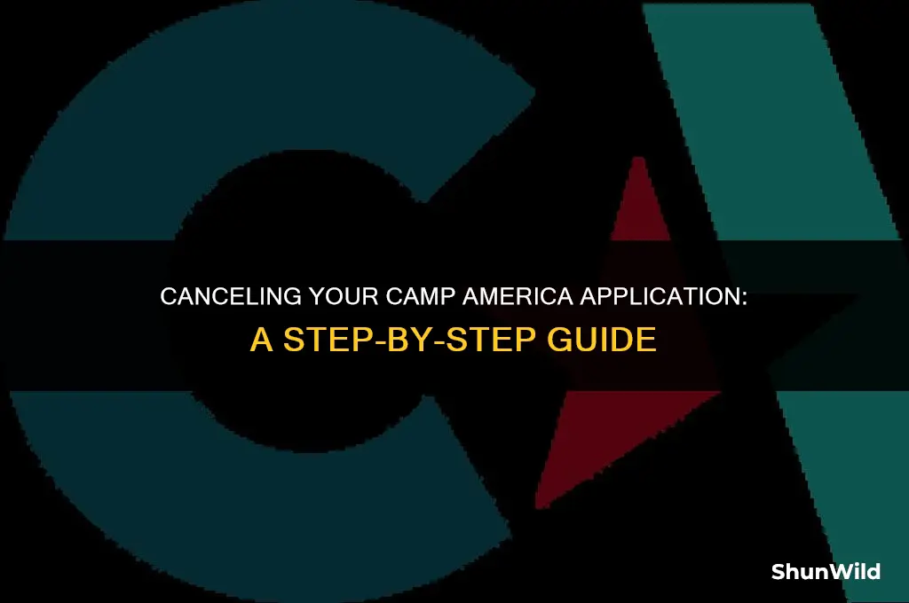 how to cancel camp america application