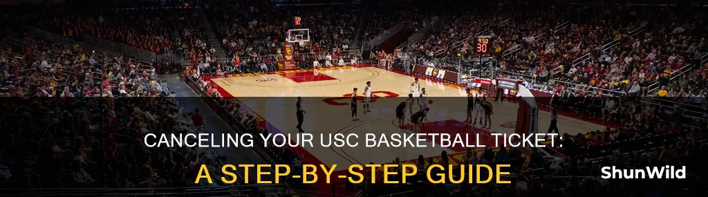 how to cancel ticket for usc basketball