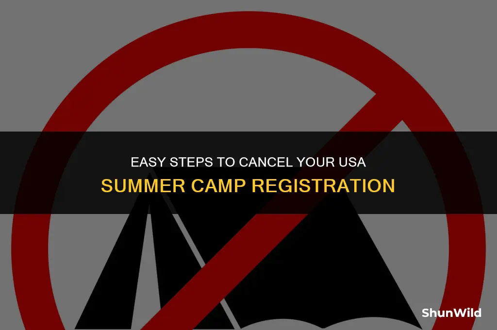 how to cancel usa summer camp