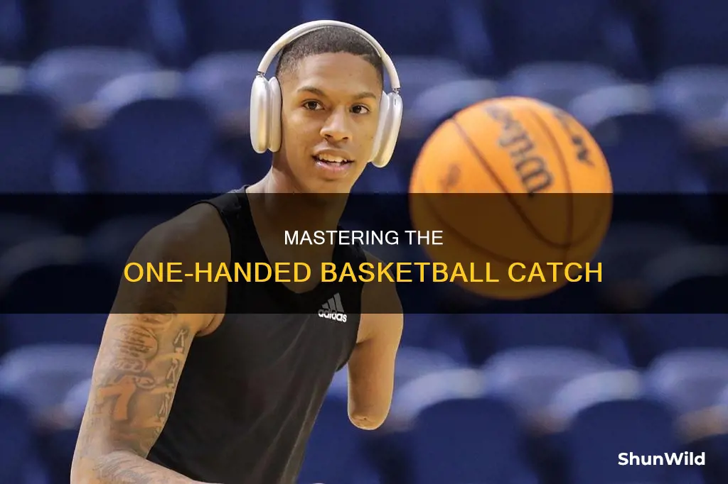 how to catch a basketball with one hand