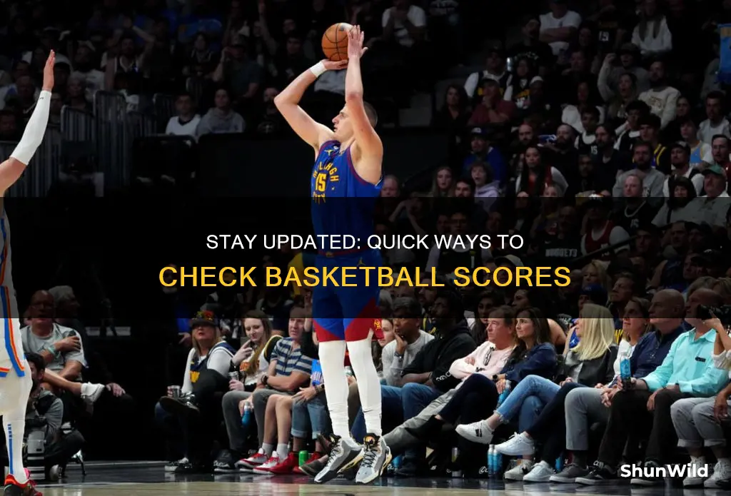 how to check basketball scores