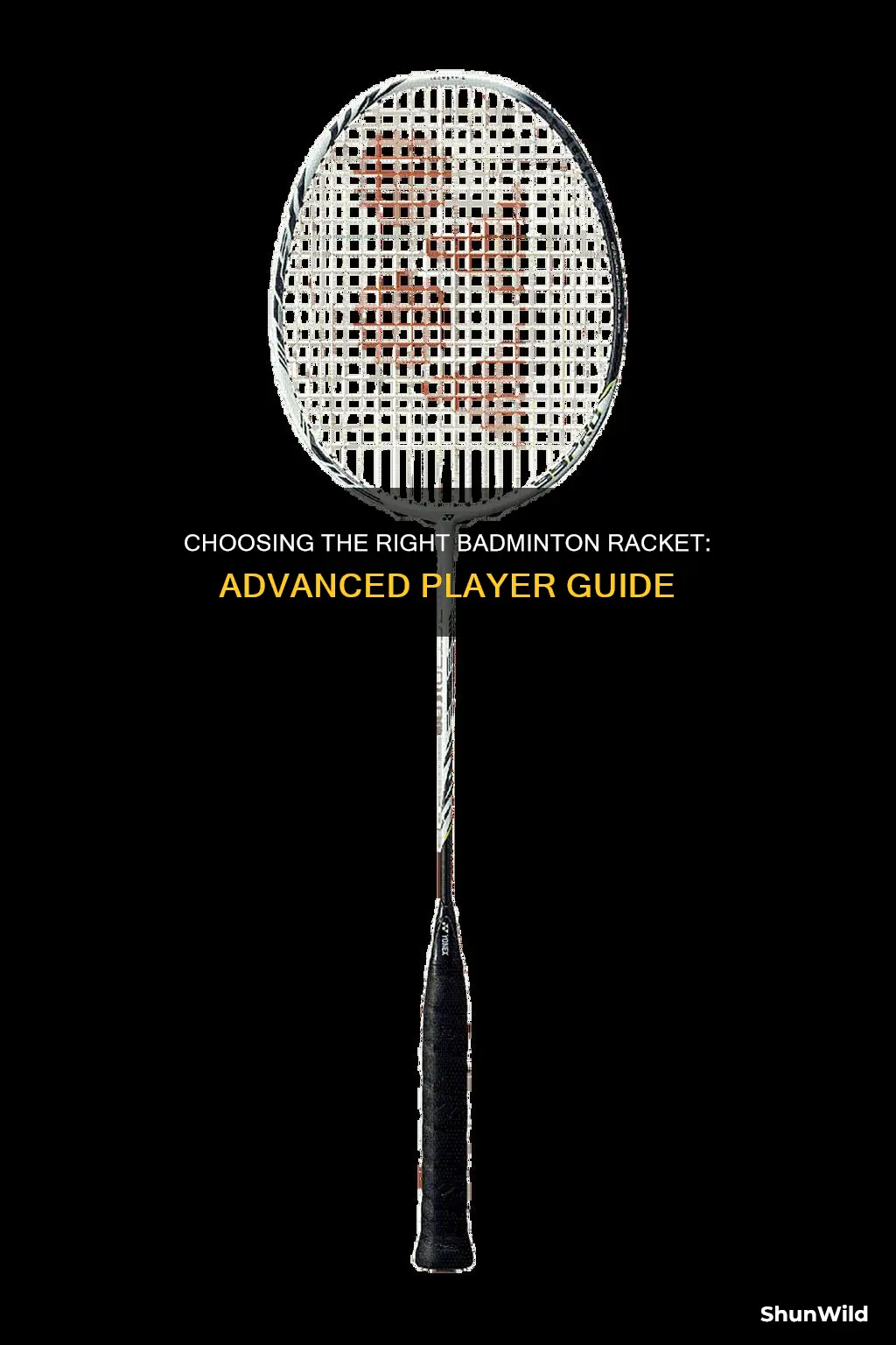 how to choose a badminton racket for advanced