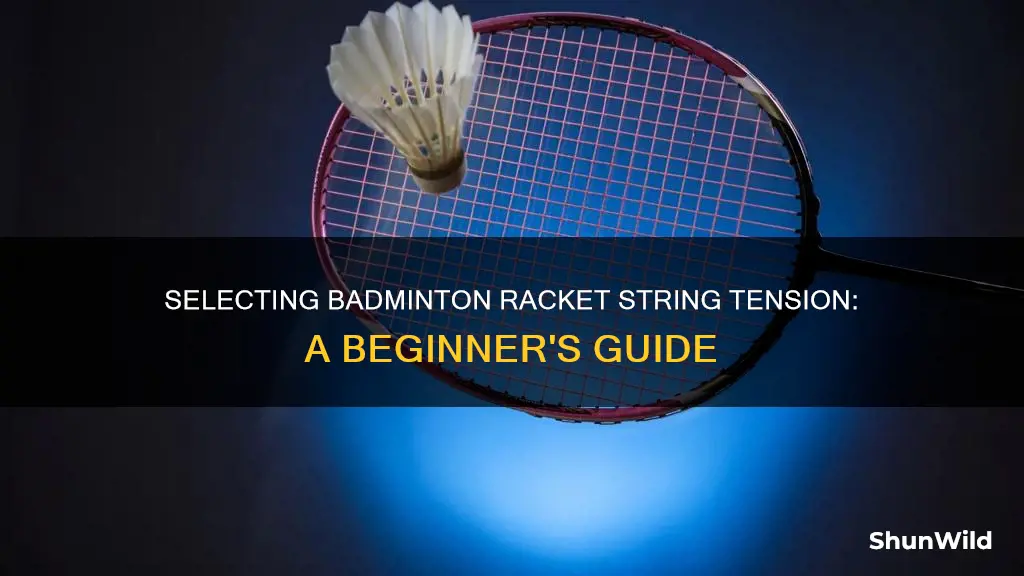 how to choose badminton racket string tension