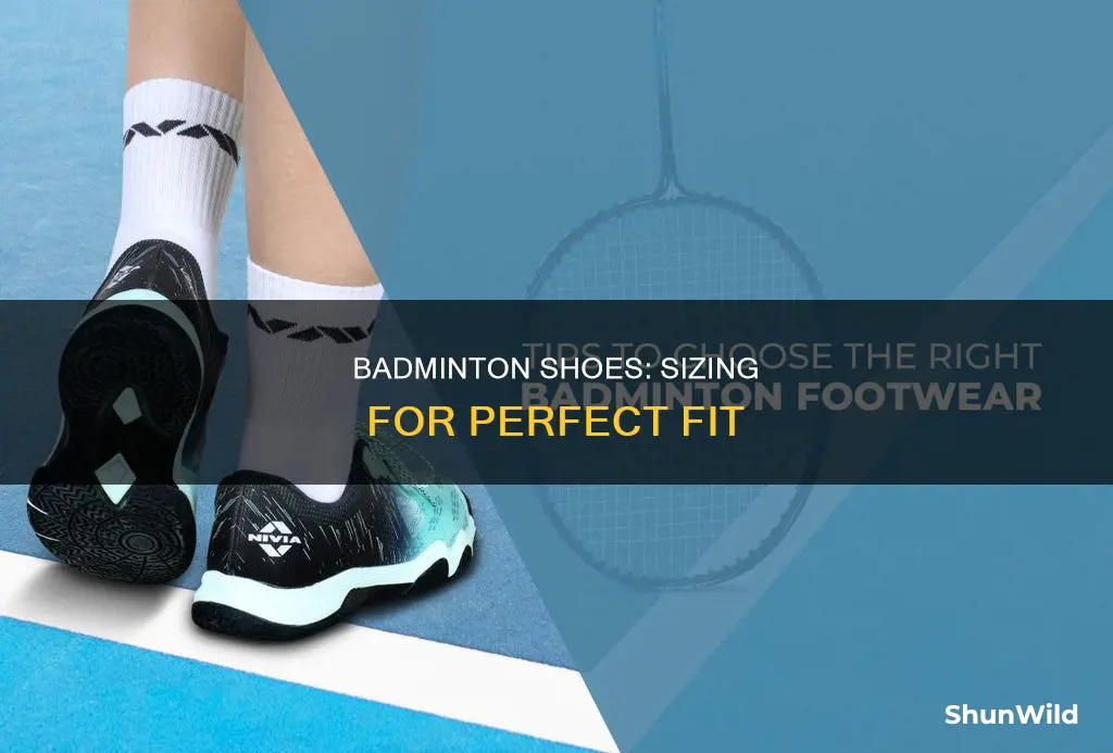 how to choose badminton shoes size