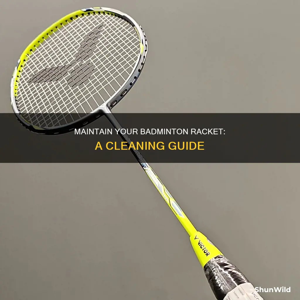 how to clean badminton racket
