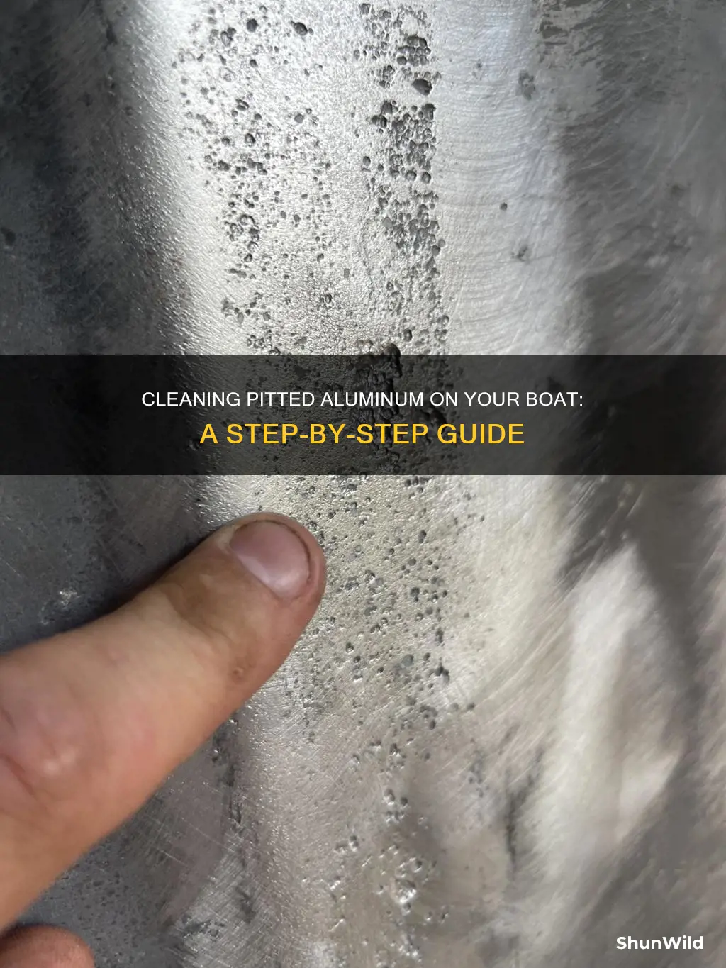 how to clean pitted aluminum on boat