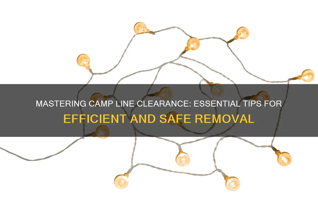 how to clear camp line