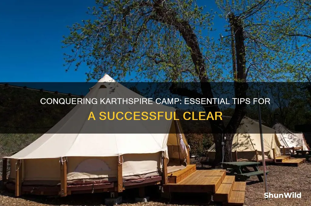 how to clear karthspire camp