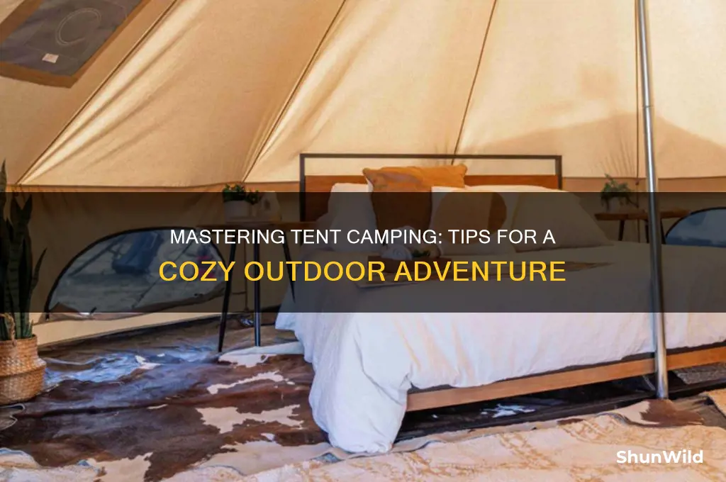 how to comfortably tent camp