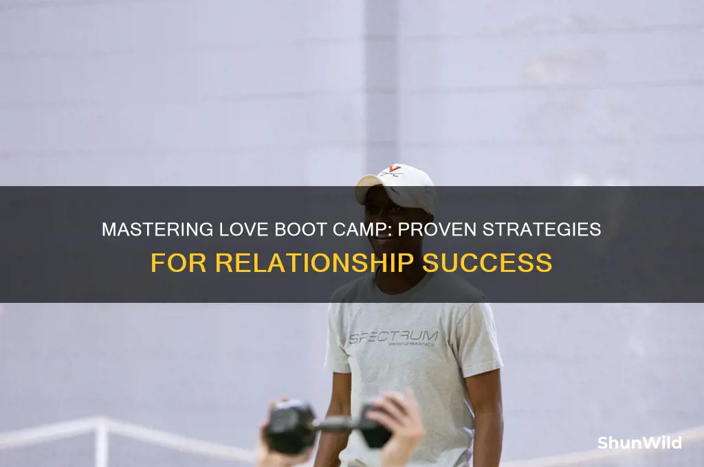 how to complete love boot camp
