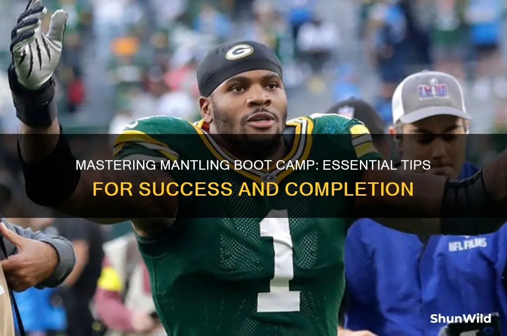 how to complete mantling boot camp