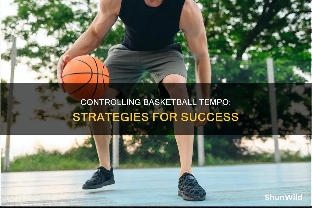how to control tempo in basketball