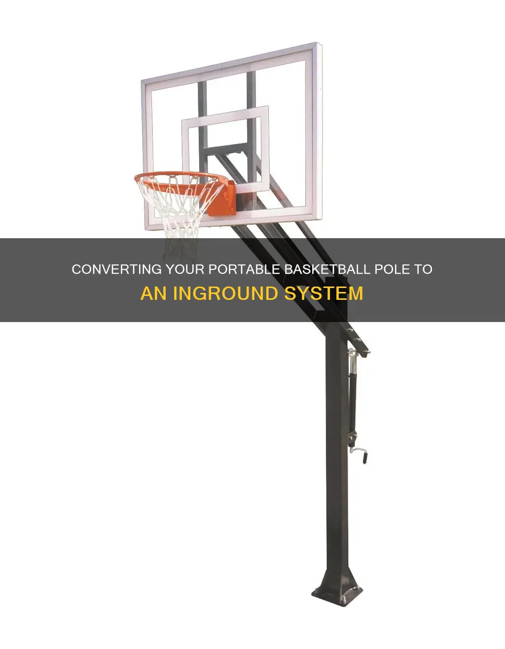 how to convert portable basketball pole to inground