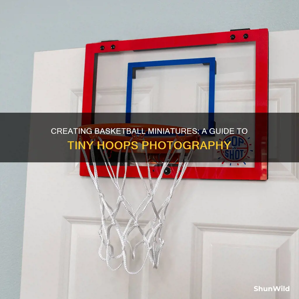 how to create miniature photography basketball