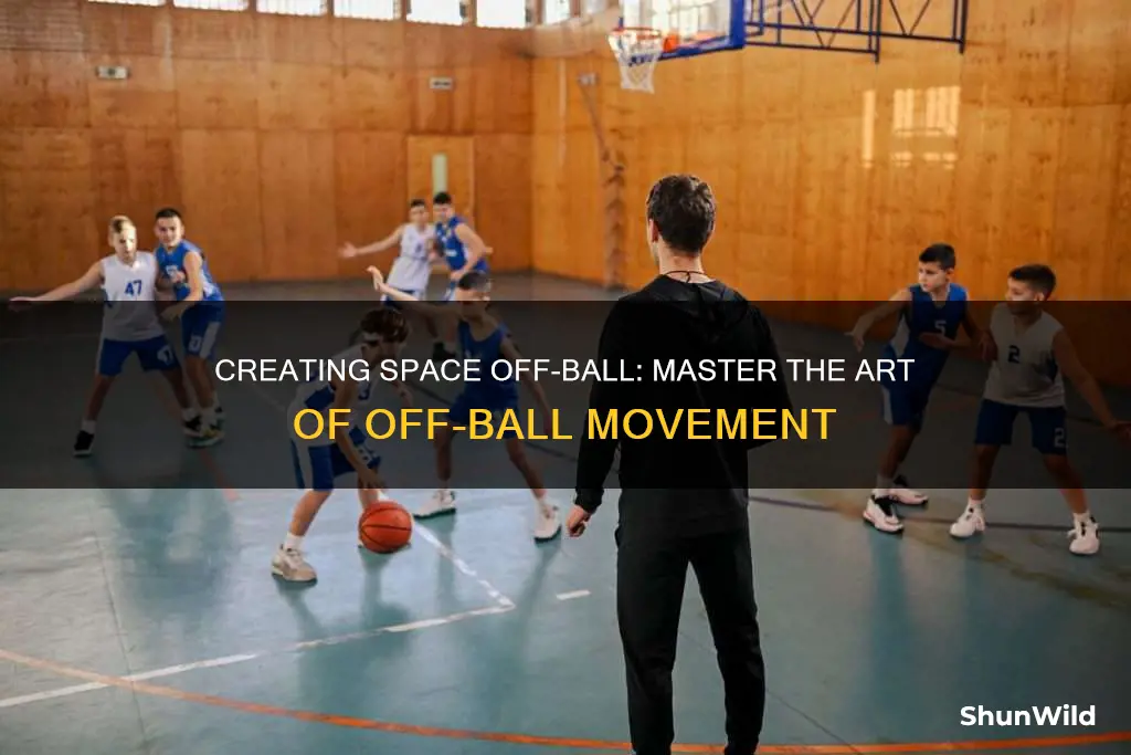 how to create space in basketball without the ball