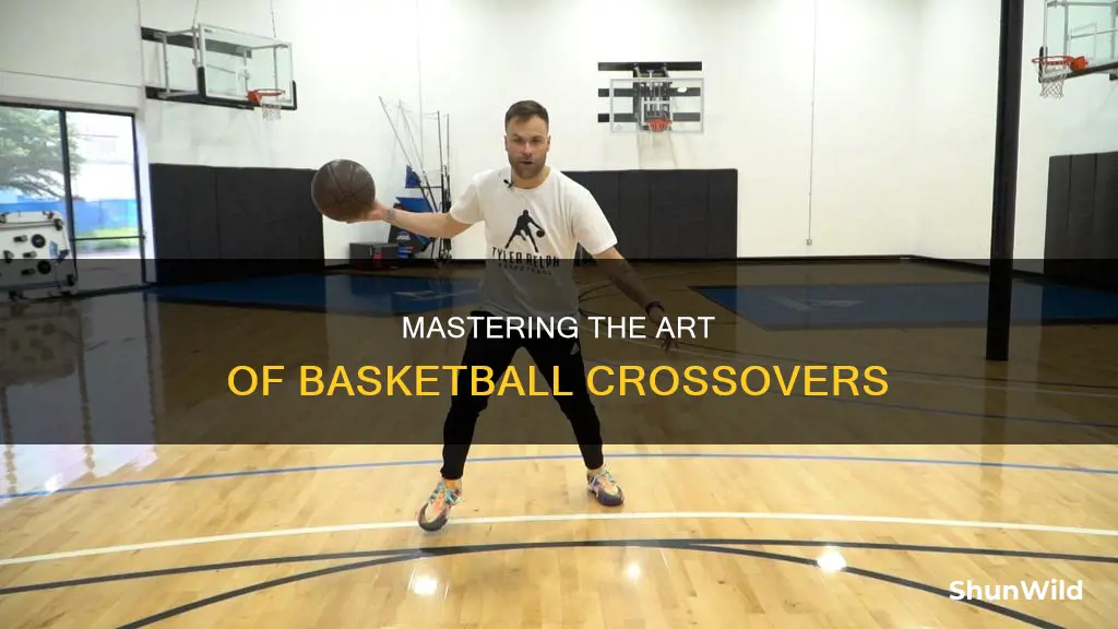 how to crossover basketball like a pro