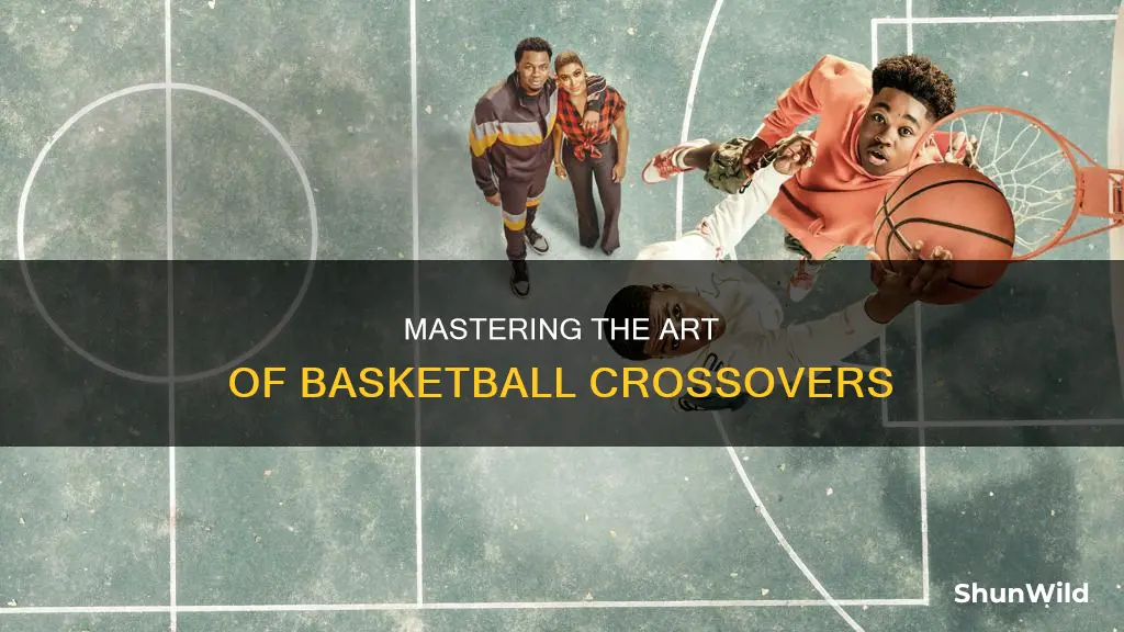 how to crossover basketball