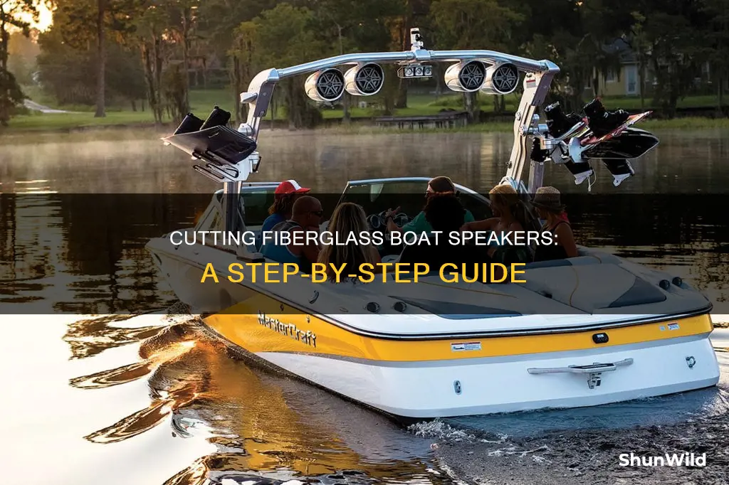 how to cut fiberglass boat speakers