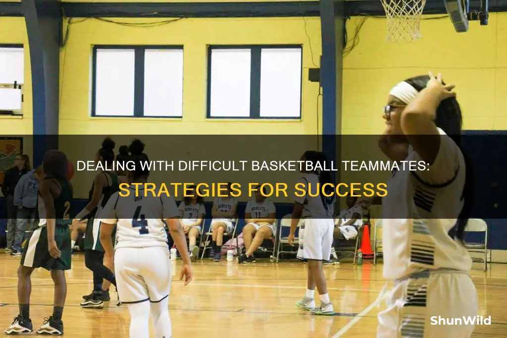how to deal with bad basketball teammates