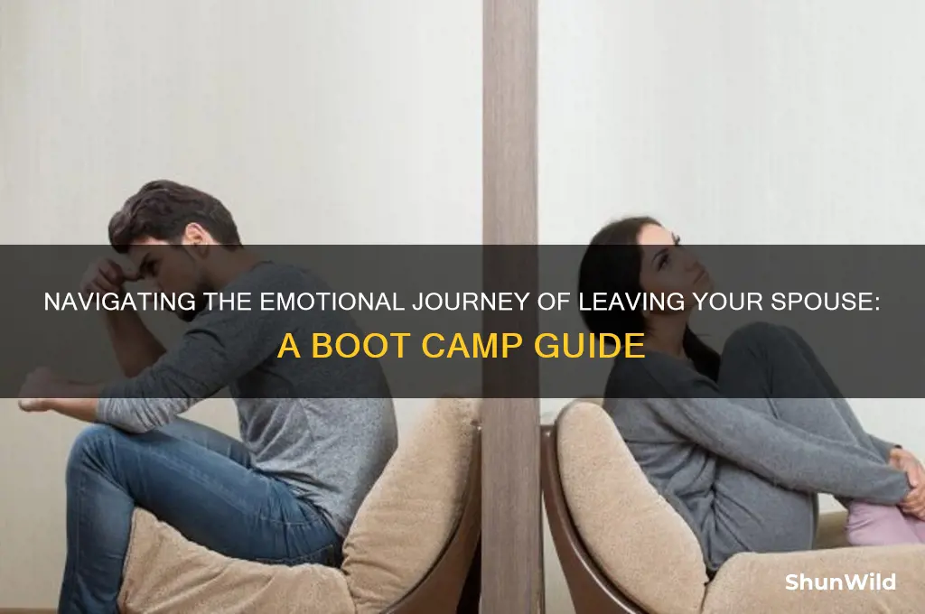 how to deal with leaving your spouse boot camp