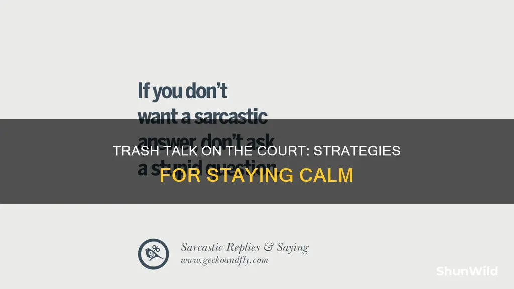 how to deal with trash talk in basketball