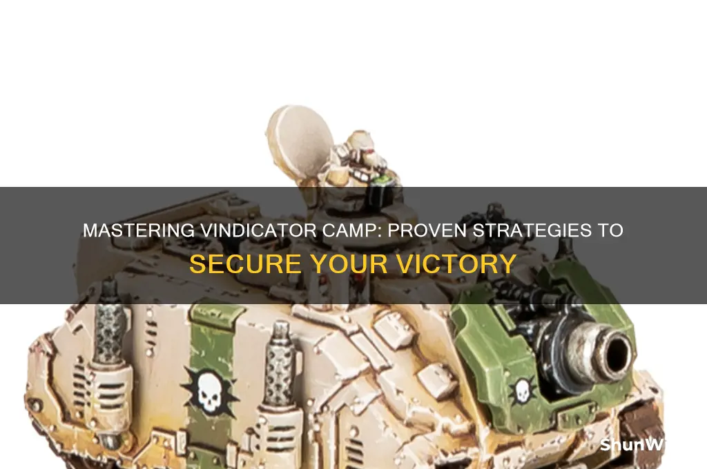 how to defeat vindicator camp