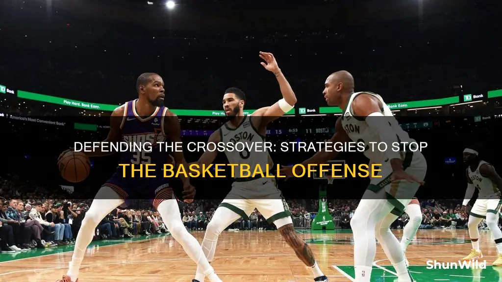 how to defend a crossover in basketball
