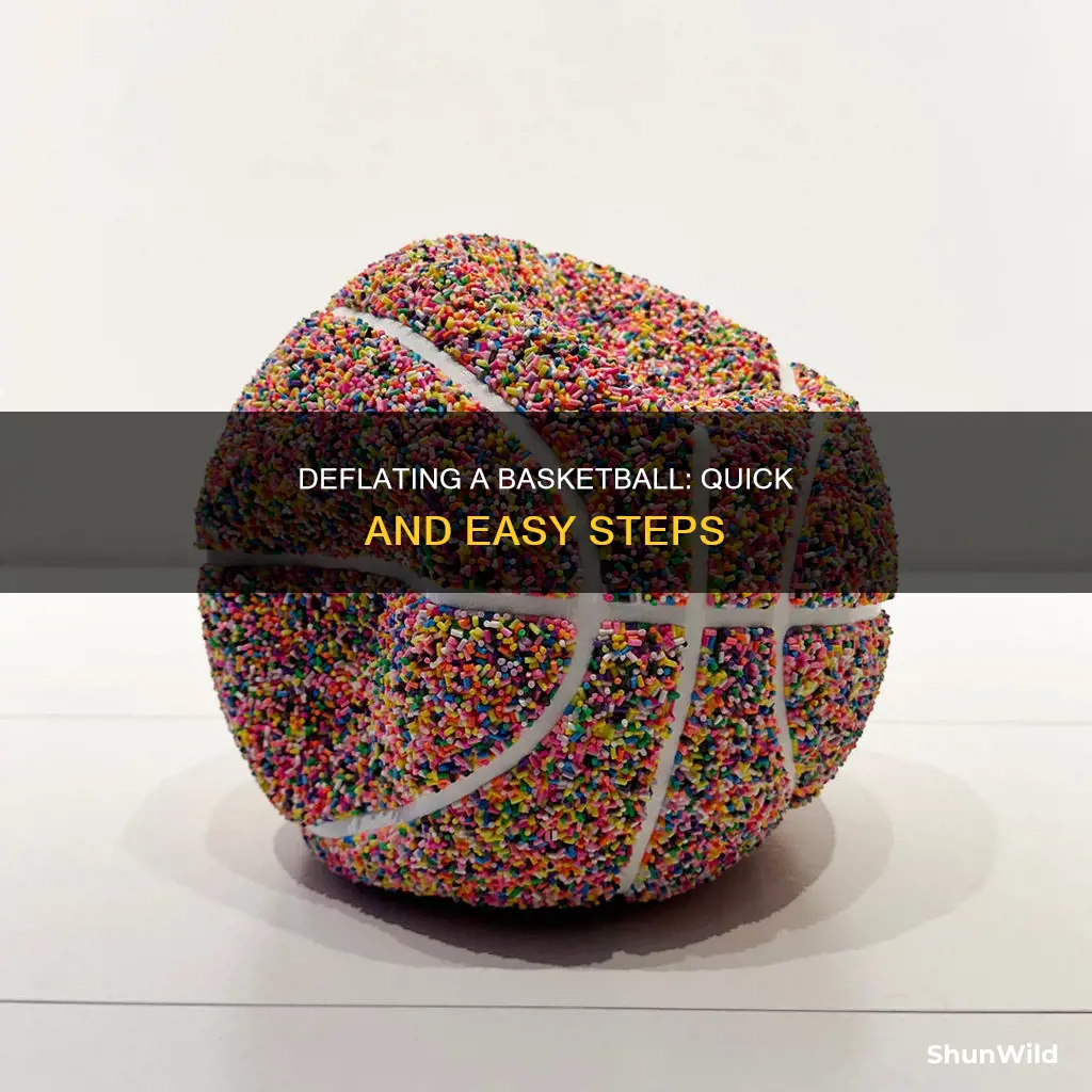 how to deflare a basketball