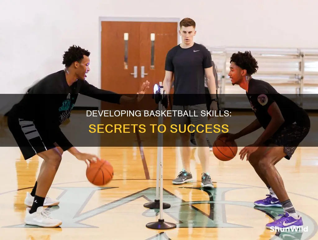 how to develop basketball